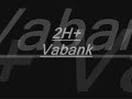 2H+-Vabank