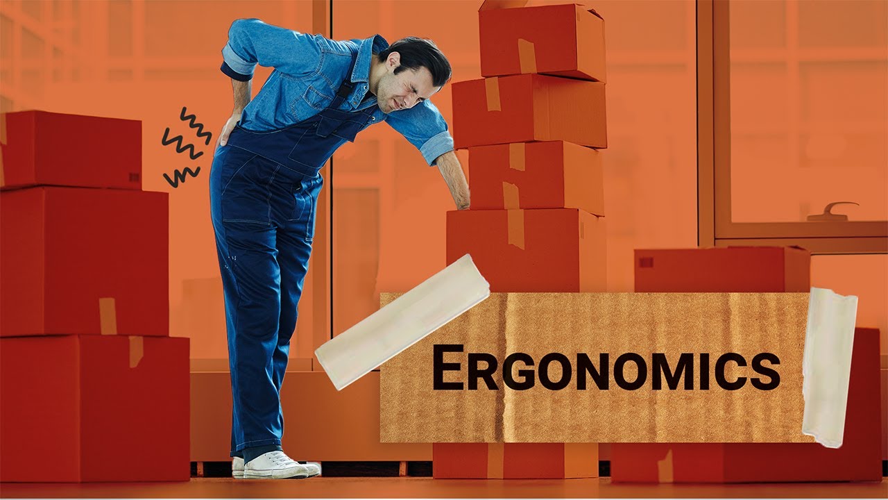 Ergonomics