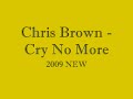 Chris Brown - Cry No More Lyrics