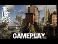 The Last of Us Gameplay Demo - E3 2012