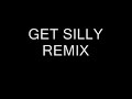 Get Silly REMIX - Dj Johnnyc Get Silly REMIX - Dj Johnnyc