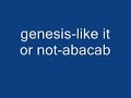 genesis-like it or not- abacab