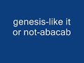 genesis-like it or not- abacab