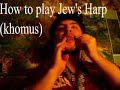 How to play Jew's harp (khomus)