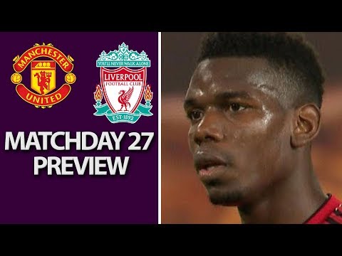 Video: Man United v. Liverpool | PREMIER LEAGUE MATCH PREVIEW | 02/24/2019 | NBC Sports