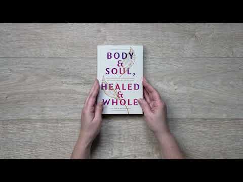 Video Preview for Body & Soul, Healed & Whole | Softcover