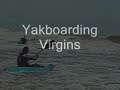 Yakboarding Virgins.wmv
