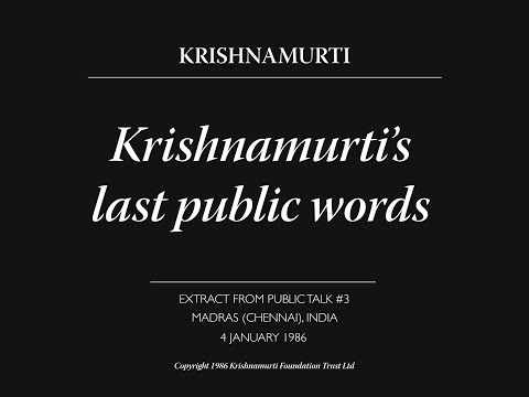 Krishnamurti’s Last Public Words: What Is the Origin of Life?