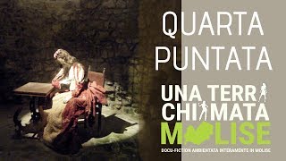 4ª Puntata - Una terra chiamata Molise