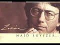 Zorán - Majd egyszer