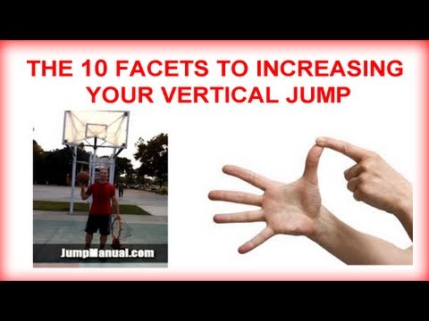 The 10 facets to increasing your vertical jump.
