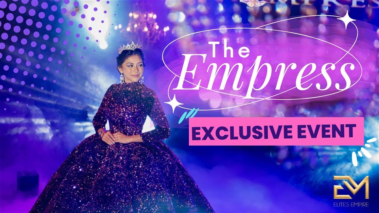 Elites Empire | THE EMPRESS EXCLUSIVE EVENT