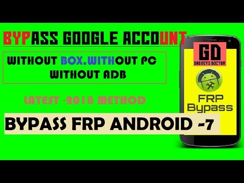 Bypass Google Account FRP Almost All Android 7 Nougat Devices | Samsung and All Devices Bypass Google Account FRP Almost All Android 7 Nougat Devices | Samsung and All Devices