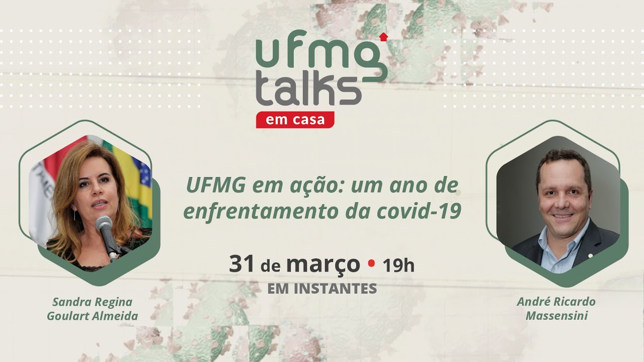UFMG Talks em casa #22 | UFMG em ação: um ano de enfrentamento da covid-19