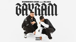 Summer Cem feat Elias - BAYRAM  official Video 