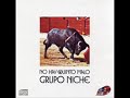 Grupo Niche - La Negra No Quiere [1984]