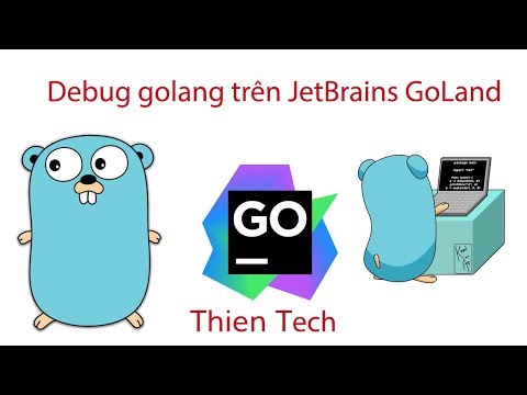 Debug golang trên JetBrains GoLand