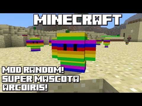 Minecraft MOD RANDOM! SUPER MASCOTA ARCOIRIS!