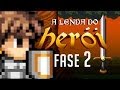 A Lenda do Herói - Fase 2