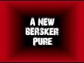 pvp vid 1-a new beggining (a new bersker pure) preview