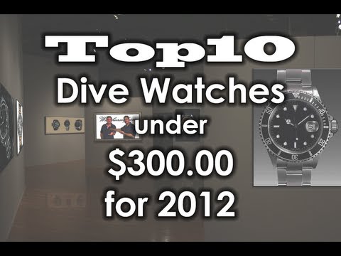 watches - http://watchurself.com/top10-dive-watches-under-300-00-for-2012/ Hello, fellow watch lovers, here is our second TOP 10 video list! We're featuring our top 10...