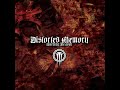 Distorted Memory - Loss of Faith Distorted Memory - Loss of Faith