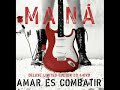 MANA - ARR�NCAME EL CORAZ�N