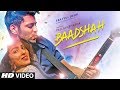 Baadshah Video Song | Pratyul Joshi | Pallavi Sharda | New Hindi Song Baadshah Video Song | Pratyul Joshi | Pallavi Sharda | New Hindi Song