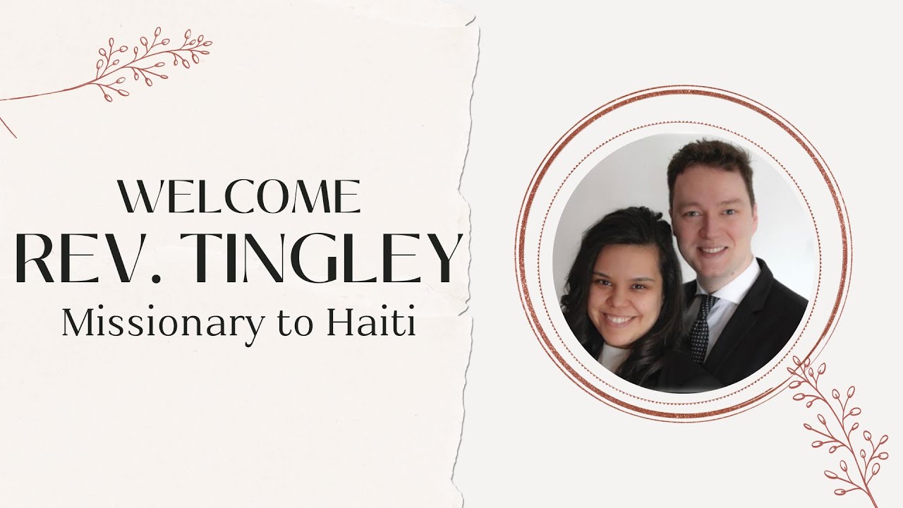 Tuesday Night Service! Welcome Rev. Tingley Missionary from Haiti!