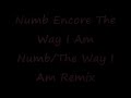 Numb Encore The Way I Am Linkin Park Eminem Remix