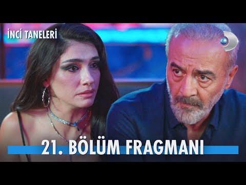 İnci Taneleri 21. Bölüm Fragmanı                                                                                                                                                                                                                          