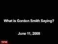 What is Gordon Smith Saying?