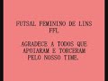 Futsal Feminino Lins 2008 (parte 3 de 3)
