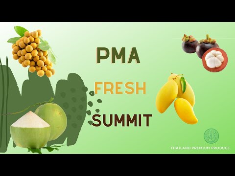 Thailand Premium Produce #PMAFreshSummit​ 2020
