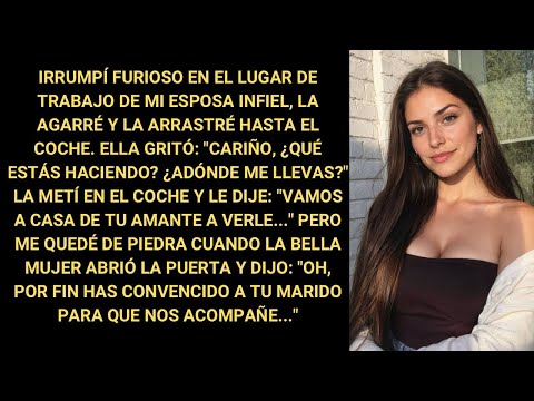Irrumpí en el lugar de trabajo de mi esposa infiel y la llevé al coche me preguntó ¿Qué está pasando