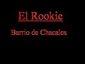 el rookie barrio de chacales
