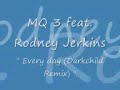 MQ 3 feat. Rodney Jerkins - Every day (Darchild Remix)