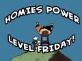 Homies Power Level Friday | HomieCraft Ep. 52 | The Ladies Man HurHurHur