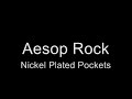 teledysk, klip, Aesop Rock,- Nickel plated pockets