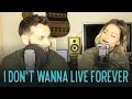 I Don't Wanna Live Forever - Zayn Malik & Taylor Swift (Cover ft. The Natural)