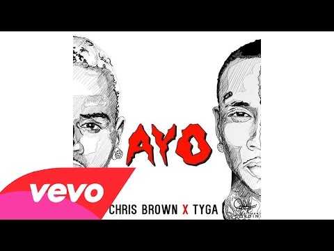 Chris Brown & Tyga - AYO (Audio)
