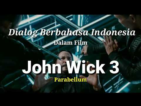 Dialog Berbahasa Indonesia Dalam Film JOHN WICK 3 Parabellum