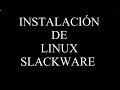 Instalación de Linux Slackware