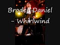 Broder Daniel - Whirlwind