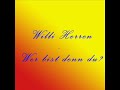 Willi Herren - Wer bist denn du?