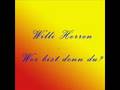 Willi Herren - Wer bist denn du?