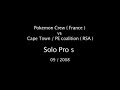 Pokemon Crew ( France ) vs Cape Town/ PE coalition ( RSA ) - Solo Pro s 9/2008