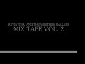 Kevin Thai and the Westside Ballers Mix tape Vol. 2