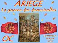 Ariège. L'unique victoire Occitane. La guerre des demoiselles.Occitania.(clip video)