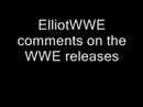 ElliotWWE comments on the WWE releases